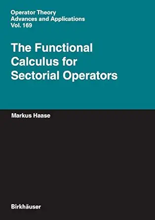 the functional calculus for sectorial operators 1st edition markus haase 376437697x, 978-3764376970