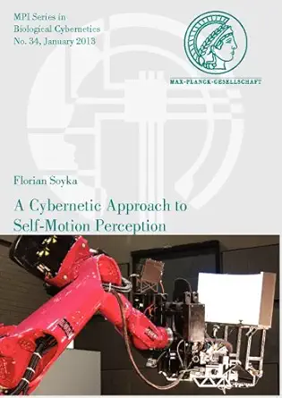 a cybernetic approach to self motion perception 1st edition florian soyka 3832533354, 978-3832533359