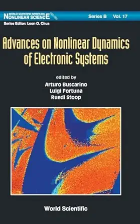 advances on nonlinear dynamics of electronic systems 1st edition arturo buscarino ,luigi fortuna ,ruedi stoop