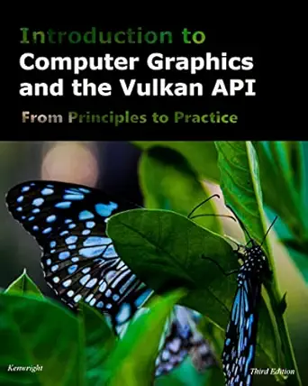 introduction to computer graphics and the vulkan api 1st edition kenwright 1729529186, 978-1729529188