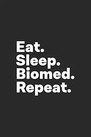 eat sleep biomed repeat biomedical engineering journal 1st edition analyst life notebooks 1708305726,
