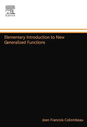 elementary introduction to new generalized functions 1st edition jean francois colombeau 0444558098,