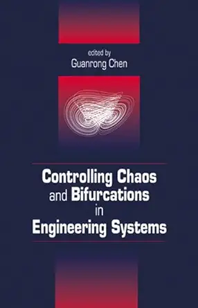 controlling chaos and bifurcations in engineering systems 1st edition guanrong chen 0849305799, 978-0135474648