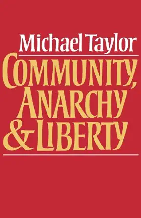 community anarchy and liberty 1st edition michael taylor 0521270146, 978-0521270144