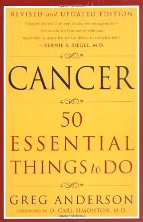cancer 50 essential things to do revised and 1st edition greg anderson ,o carl simonton 0452280745,