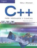 c ++ para ingenieria y ciencias / c++ for engineers and scientists 1st edition gary j bronson ,jorge alberto