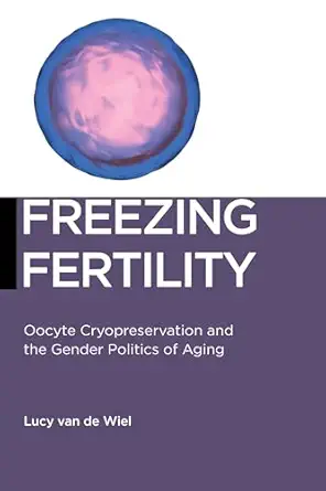 freezing fertility 1st edition van de wiel 1479817902, 978-1479817900