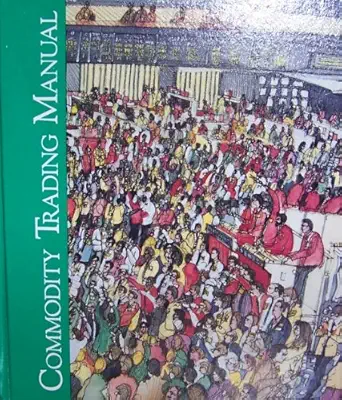 commodity trading manual 1st edition chicago board of trade market development dept ,peter alonzi ,patrick j