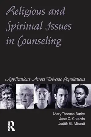 religious and spiritual issues in counseling 1st edition mary thomas burke ,jane carvile chauvinjudith g