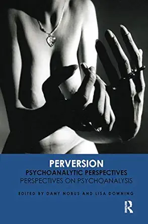 perversion 1st edition prof lisa downing ,dany nobus 036732590x, 978-0367325909