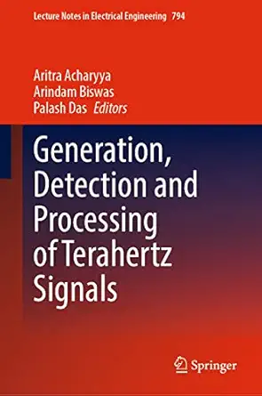 generation detection and processing of terahertz signals 1st edition aritra acharyya ,arindam biswas ,palash