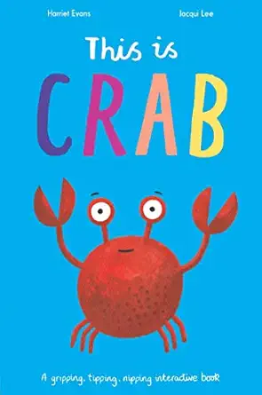 this is crab 1st edition harriet evans ,jacqui lee 1684640644, 978-1684640645