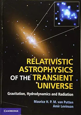 relativistic astrophysics of the transient universe gravitation hydrodynamics and radiation 1st edition