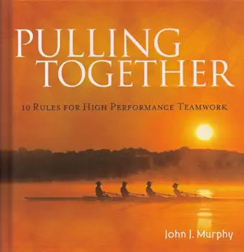pulling together by john murphy hardcover 1st edition john murphy 1608100723, 978-1608100729