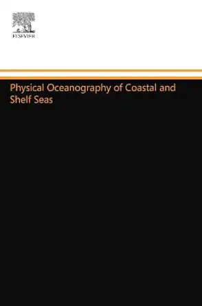 physical oceanography of coastal and shelf seas 1st edition b johns 0444553436, 978-0444553430