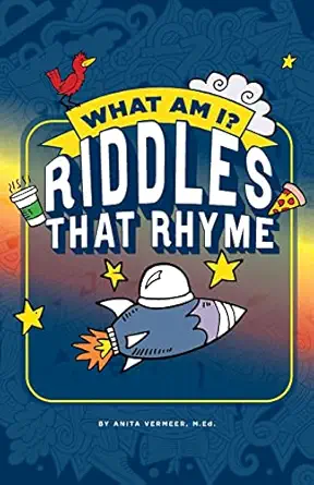 what am i riddles that rhyme over 300 theme based riddles 1st edition anita vermeer m ed 1736135333,