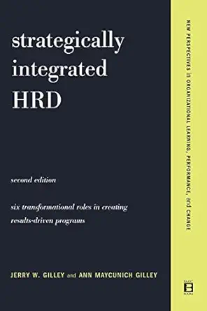 strategically integrated hrd a six step approach to creating results driven programs performance 1st edition