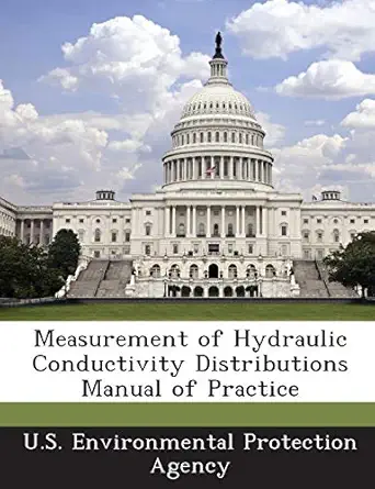measurement of hydraulic conductivity distributions manual of practice 1st edition u s environmental