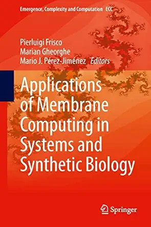 applications of membrane computing in systems and synthetic biology 1st edition pierluigi frisco ,marian