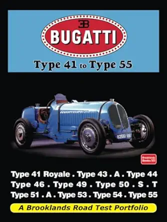 bugatti type 41 to type 55 road test book 1st edition brooklands books ltd 1855208709, 978-1855208704