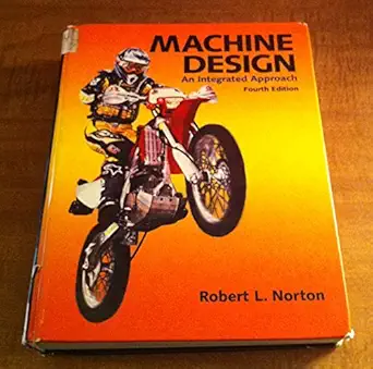 machine design an integrated approach 1st edition robert l norton 0136123708, 978-0136123705