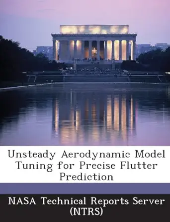 unsteady aerodynamic model tuning for precise flutter prediction 1st edition nasa technical reports server