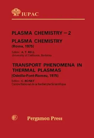 plasma chemistry 2 plasma chemistry and transport phenomena in thermal plasmas transport phenomena in thermal