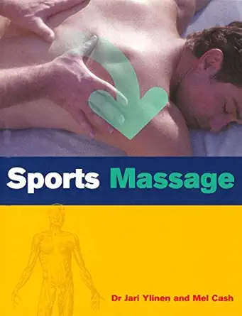 sports massage 1st edition jari ylinen ,mel cash 009173746x, 978-0091737467