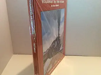 stairway to the stars colorados argentine central railway by dan abbott 1st edition dan abbott 0918654769,