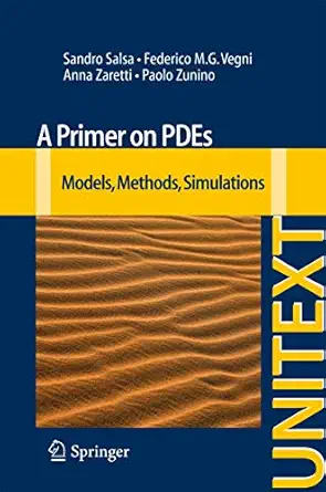 a primer on pdes models methods simulations 1st edition sandro salsa ,federico vegni ,anna zaretti ,paolo