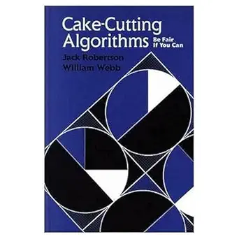 cake cutting algorithms be fair if you can 1st edition jack robertson ,william webb 1568810768, 978-1568810768