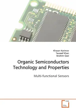 organic semiconductors technology and properties multi functional sensors 1st edition khasan karimov