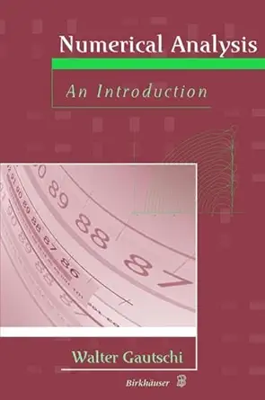 numerical analysis 1st edition walter gautschi 0817638954, 978-0817638955