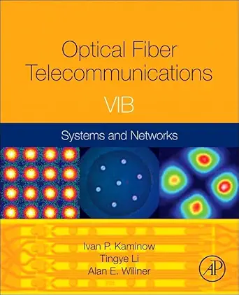 optical fiber telecommunications volume vib systems and networks 1st edition ivan kaminow ,tingye li ,alan e