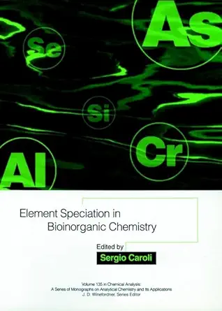 element speciation in bioinorganic chemistry 1st edition sergio caroli 0471576417, 978-0471576419
