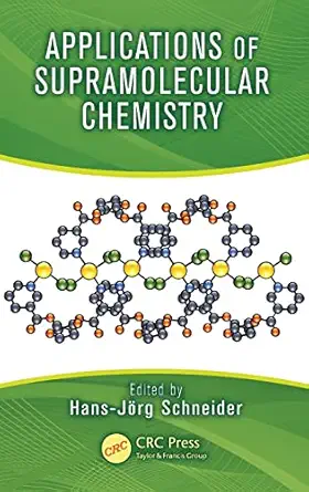 applications of supramolecular chemistry 1st edition hans jorg schneider 1439840148, 978-1439840146