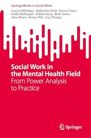 social work in the mental health field from power analysis to practice 1st edition louise whitaker ,katherine