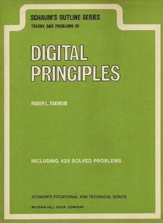 schaums outline of theory and problems of digital principles 1st edition roger l tokheim 0070649286,