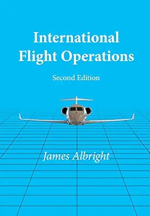 international flight operations 1st edition james albright ,steven foltz 1735647519, 978-1735647517