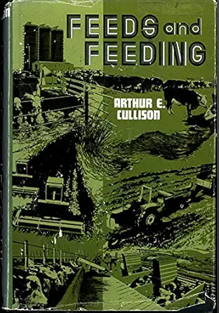 feeds and feeding 1st edition arthur e cullison 0879092661, 978-0879092665