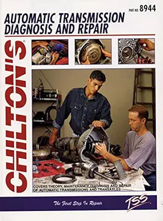 automatic transmission diagnosis and repair 1st edition chilton 0801989442, 978-0801989445