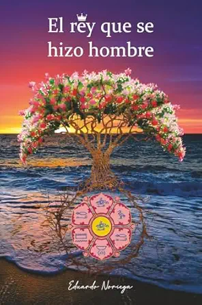 el rey que se hizo hombre 1st edition sr josa c eduardo noriega utrilla 6072950019, 978-6072950016