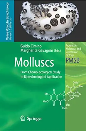 molluscs from chemo ecological study to biotechnological application 1st edition guido cimino ,margherita
