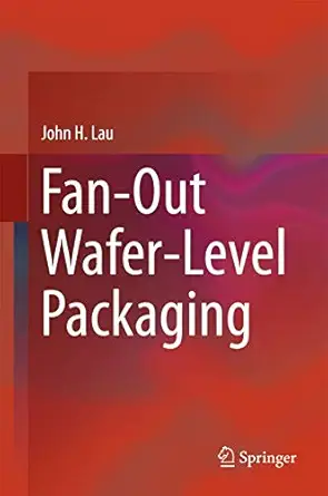 fan out wafer level packaging 1st edition lau 9811088837, 978-9811088834