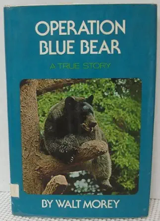 operation blue bear 2 1st edition walt morey 0525364455, 978-0525364450
