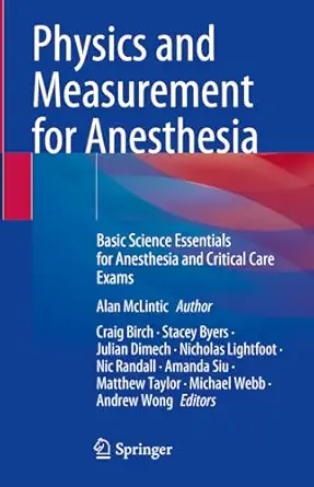 physics and measurement for anesthesia basic science essentials for anesthesia and critical care exams 1st