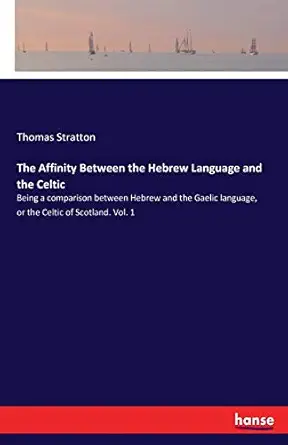 the affinity between the hebrew language and the celtic being a comparison between hebrew and the gaelic