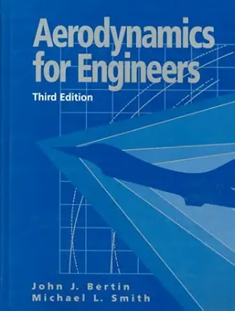 aerodynamics for engineers 1st edition john j bertin michael l smith 0631190732, 978-0631190738