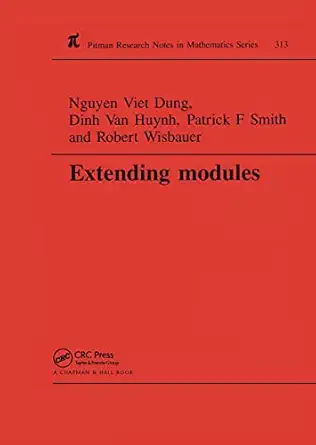 extending modules 1st edition nguyen viet dung ,dinh van huynh ,patrick f smith ,robert wisbauer 0582253829,