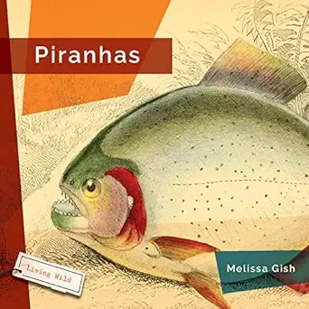 piranhas 1st edition melissa gish 1682771628, 978-1682771624
